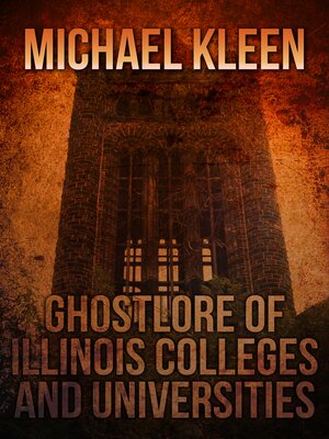 cover image of Ghostlore of Illinois Colleges and Universities